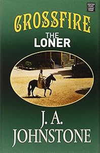 Crossfire by J. A. Johnstone