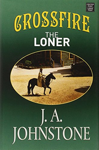 Crossfire by J. A. Johnstone