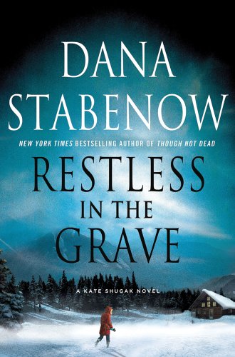 Restless in the Grave (Kate Shugak Mysteries) by Dana Stabenow