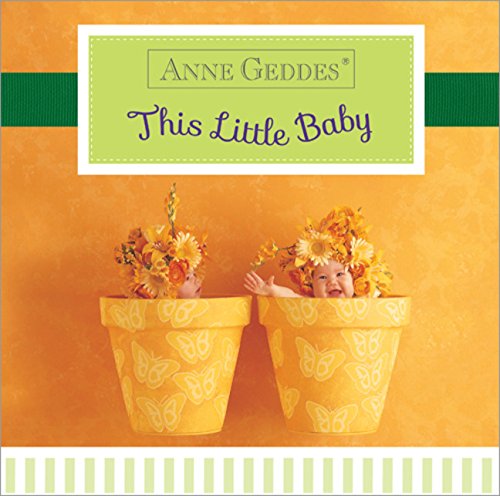 Anne Geddes This Little Baby by Anne Geddes