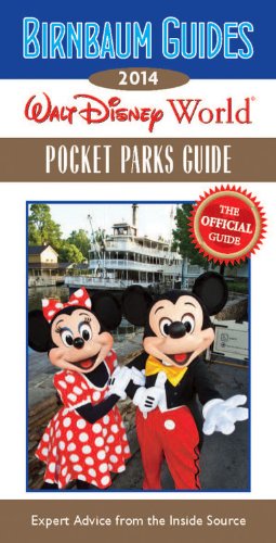 Birnbaum Guides 2014 Walt Disney World Pocket Parks Guide: The Official Guide: Expert Advice from the Inside Source by Birnbaum Travel Guides