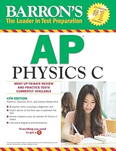 Barron's AP Physics C, 4th Edition by Robert A. Pelcovits Ph.D.