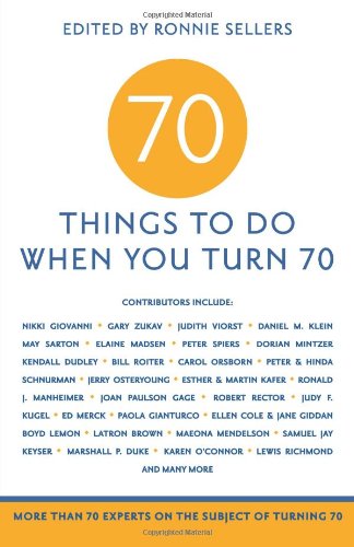 70 Things to Do When You Turn 70 by Mark Evan Chimsky