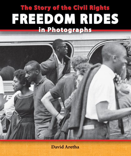 The Story of the Civil Rights Freedom Rides in Photographs by David Aretha