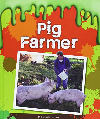 Pig Farmer by Jenna Lee Gleisner
