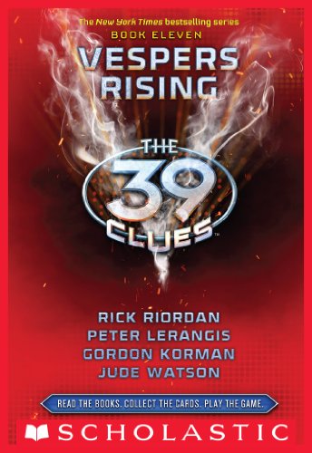 The 39 Clues Book 11: Vespers Rising by Rick Riordan