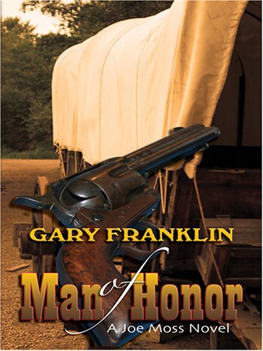 Man of Honor by Gary Franklin