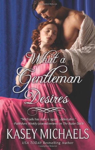 What a Gentleman Desires by Kasey Michaels