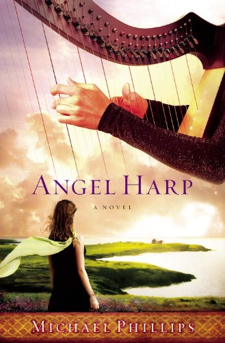 Angel Harp: A Novel by Michael Phillips