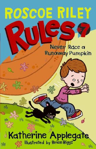 Roscoe Riley Rules #7: Never Race a Runaway Pumpkin