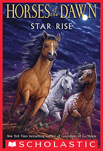 Horses of the Dawn #2: Star Rise by Kathryn Lasky