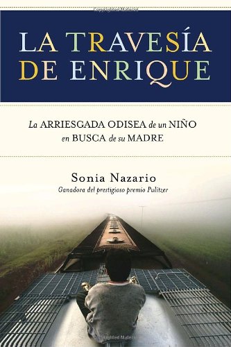 La Travesia de Enrique (Spanish Edition) by Sonia Nazario