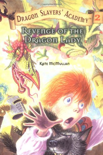 
Revenge of the Dragon Lady (Dragon Slayers' Academy 2)  by   

Kate McMullan (Author), Bill Basso (Illustrator)










