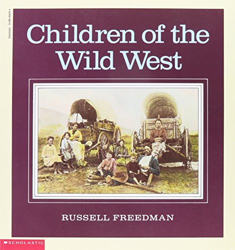 Children of the Wild West by Russell Freedman