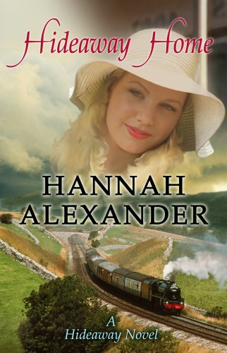 Hideaway Home by Hannah Alexander