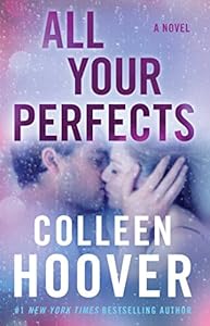 All Your Perfects: A Novel