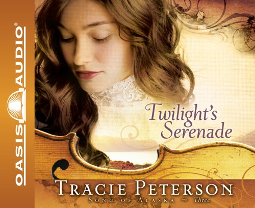 Twilight's Serenade by Tracie Peterson