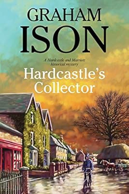 Hardcastle's Collector: A police procedural set during World War One
