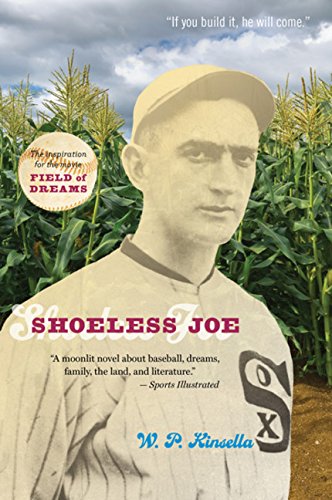 Shoeless Joe by W  P Kinsella