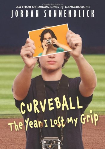 Curveball: The Year I Lost My Grip by Jordan Sonnenblick
