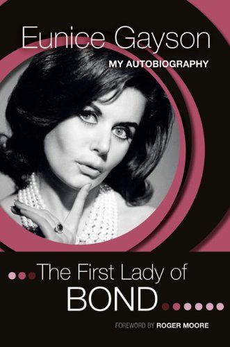 The First Lady of Bond: My Autobiography by Eunice Gayson