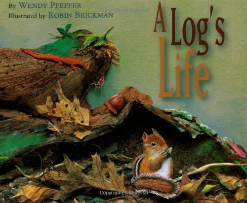 A Log's Life by Wendy Pfeffer