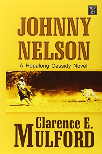 Johnny Nelson by Clarence E. Mulford