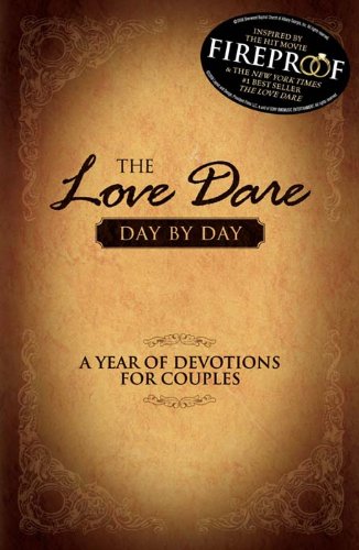 The Love Dare Day by Day by Alex Kendrick