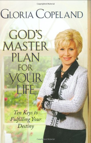 God's Master Plan for Your Life by Gloria Copeland