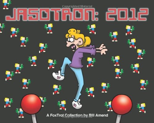Jasotron: 2012: A FoxTrot Collection by Bill Amend