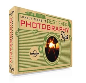 Lonely Planet's Best Ever Photography Tips