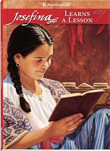 Josefina Learns A Lesson (American Girls Collection)