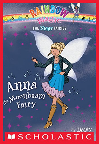 Night Fairies #6: Anna the Moonbeam Fairy by Daisy Meadows