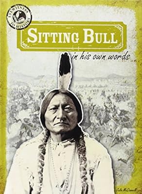 Sitting Bull in His Own Words