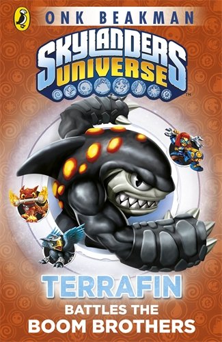 Skylanders Mask of Power: Terrafin Battles the Boom Brothers: Book 4 by Onk Beakman