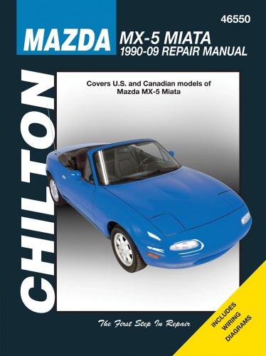 Mazda MX-5 Miata 1990-2009 (Chilton's Total Car Care Repair Manuals) by Chilton