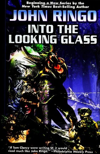 Into the Looking Glass (Looking Glass, Book 1) by John Ringo