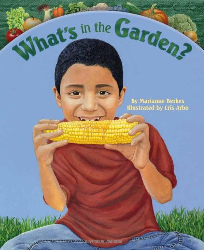 What's in the Garden? by Cris Arbo