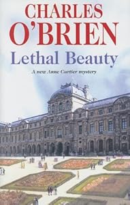 Lethal Beauty (Anne Cartier Mystery Series) by Charles O'Brien