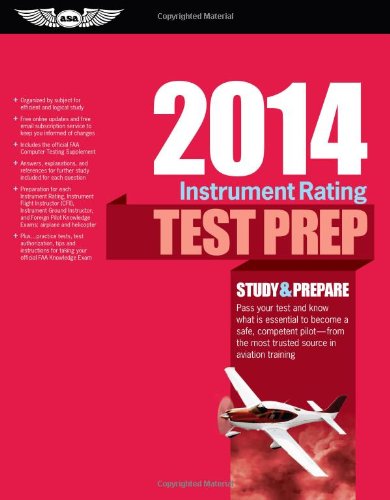 Instrument Rating Test Prep 2014: Study & Prepare for the Instrument Rating, Instrument Flight Instructor (CFII), Instrument Ground Instructor, and ... FAA Knowledge Exams (Test Prep series) by ASA Test Prep Board