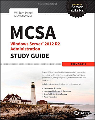 MCSA Windows Server 2012 R2 Administration Study Guide: Exam 70-411 by William Panek