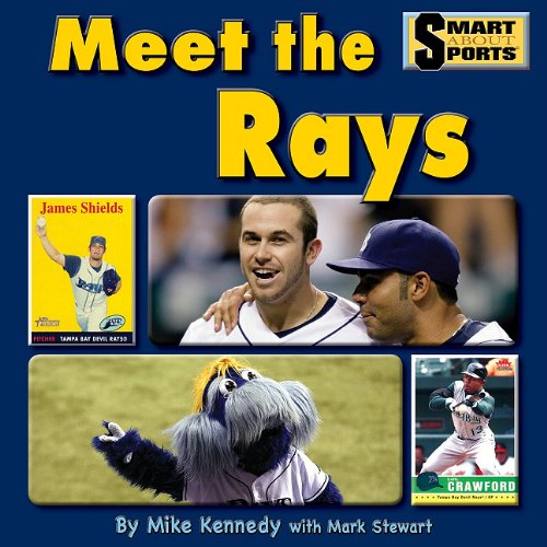 Meet the Rays (Smart About Sports) by Mike Kennedy