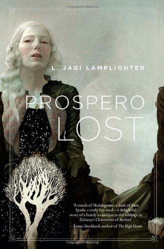 Prospero Lost: Prospero's Daughter, Book I by L. Jagi Lamplighter