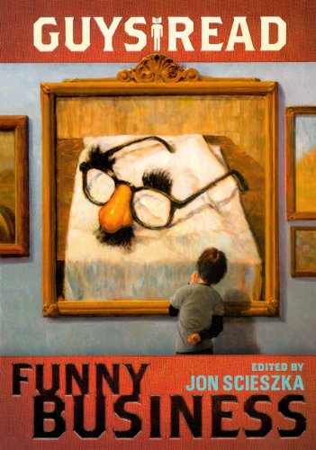 Guys Read: Funny Business by Jon Scieszka