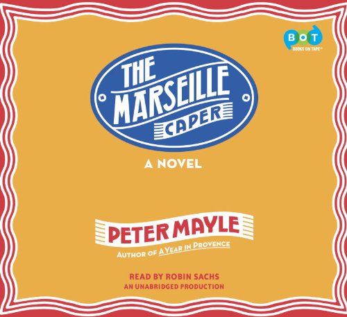 The Marseille Caper by Peter Mayle