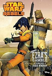 Star Wars Rebels: Ezra's Gamble