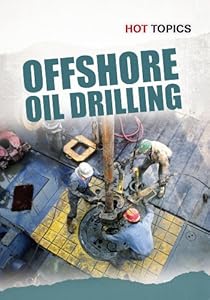 Offshore Oil Drilling (Hot Topics)