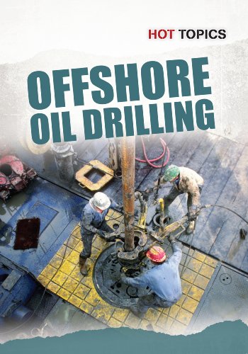 Offshore Oil Drilling (Hot Topics) by Nick Hunter