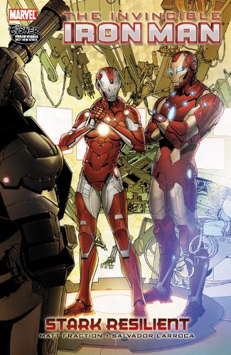 Invincible Iron Man, Vol. 6: Stark Resilient, Book 2 by Matt Fraction