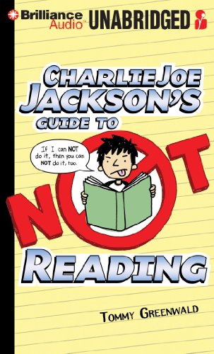 Charlie Joe Jackson's Guide to Not Reading by Tommy Greenwald